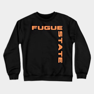 FUGUE STATE Crewneck Sweatshirt